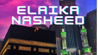 Elaika Nasheed Slowed And Reverb
