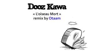 Watch Dooz Kawa Loiseau Mort video