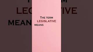 Meaning Of The Term Legislative Adv Melisa Rodrigues