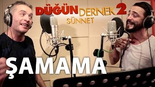 Düğün Dernek 2 Sünnet - Şamama 