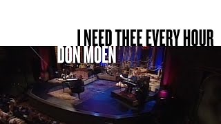 Watch Don Moen I Need Thee Every Hour video