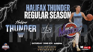 Halifax Thunder Vs. Moncton Mystics Mwba Sunday June 8Th 4Pm