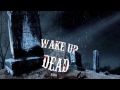 WAKE UP DEAD Metal Gigs III & IV - The Awakening Of The Dead