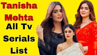 Tanisha Mehta All Serial Name Tanisha Mehta All Tv Serials List Tanisha Mehta Serial Name
