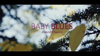 Baby Blues avant l'heure (Clip Officiel)