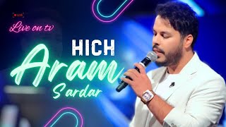 Aram Sardar - Hich Live Show On Nrt 2