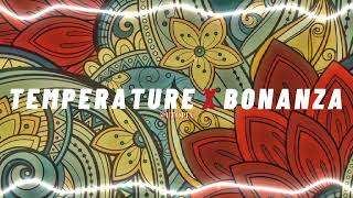 Temperature X Bonanza Belly Dancer Edit Audio
