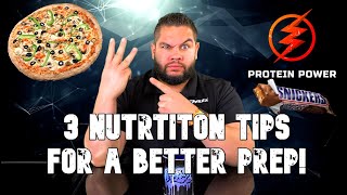 3 Nutrition Tips For A Better Prep! Protein Power #119