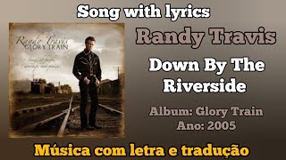 Watch Randy Travis Down By The Riverside video