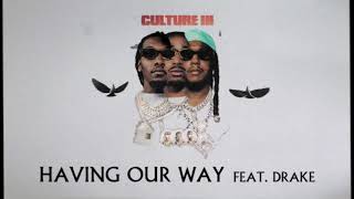Watch Migos Having Our Way feat Drake video