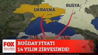 Buğday fiyatı 14 yılın zirvesinde! 5 Mart 2022 Gülbin Tosun ile FOX Ana Haber Ha