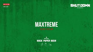 Rock Paper Beer Secret Session Of Maxtreme