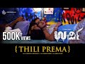 Thili Prema - Official Video Song | Urvi | Sruthi Hariharan, Shraddha Srinath, Shweta Pandit