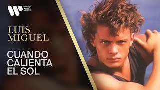 Watch Luis Miguel Cuando Calienta El Sol video