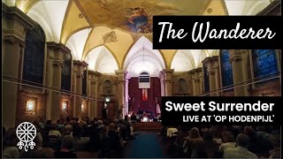 The Wanderer - Sweet Surrender (live at Op Hodenpijl)