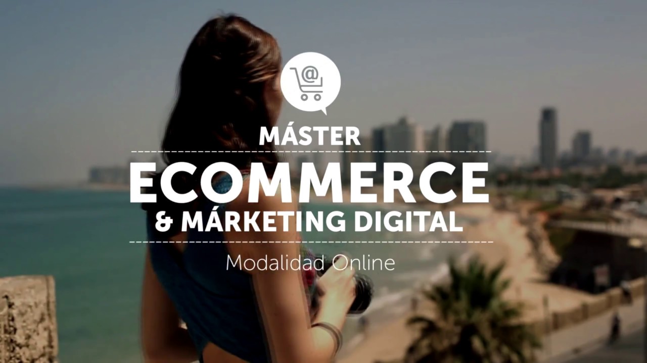 Curso Marketing Digital y E Commerce desde cero en Modalidad Online, Ecommaster