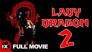 Lady Dragon 2 (1992) | MARTIAL ARTS MOVIE | Cynthia Rothrock - Billy Drago - Sam