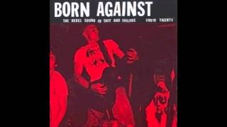 Watch Born Against Go Fuck Yourself video