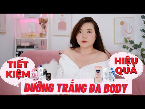 QUY TRÌNH DƯỠNG TRẮNG DA BODY GIÁ BÌNH DÂN | Review Các Sản Phẩm DƯỠNG TRẮNG ĐÌNH ĐÁM