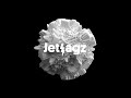 Jetlagz - Sitcom feat Wuzet