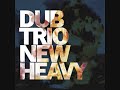 Dub Trio - 03 Angle Of Acceptance 2
