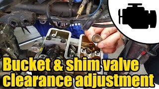 Adjusting bucket & shim type valve clearance #1158