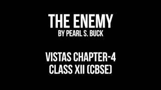 The Enemy Summary in Hindi by ( Pearl. S. Buck ) The Enemy Summary in Hindi by ( Pearl. S. Buck )