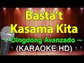 Basta't Kasama Kita - Dingdong Avanzado (KARAOKE HD)
