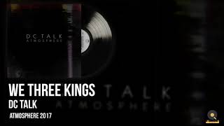 Watch Dc Talk We Three Kings video