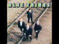 the blue things - Girl of the North Country