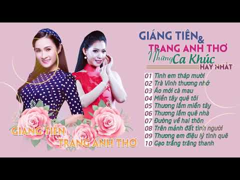 GIÁNG TIÊN, TRANG ANH THƠ - Tình Em Tháp Mười | Lk Nhạc Trữ Tình Bolero Hay Nhất 2019