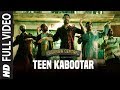 Teen Kabootar Full Video Song | Lucknow Central|Farhan,Gippy |Arjunna Harjaie ft Raftaar Divya Mohit
