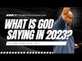 Michael Dalton | What Is God Saying In 2023? Part 1