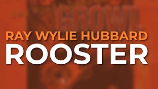 Watch Ray Wylie Hubbard Rooster video