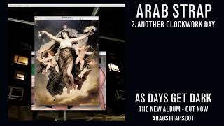 Watch Arab Strap Another Clockwork Day video