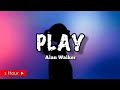 ALAN WALKER |  PLAY  | 1 HOUR LOOP