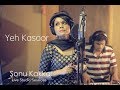 Yeh Kasoor Mera Hai | Sonu Kakkar - Jism 2 ( Live studio Session)