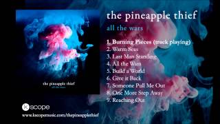 Watch Pineapple Thief Burning Pieces video