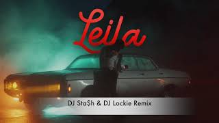 Reynmen - Leila (DJ Sta$h & DJ Lockie Remix)