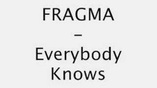Watch Fragma Everybody Knows video