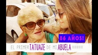 EL PRIMER TATUAJE DE MI ABUELA CON TAN SOLO 86 AÑOS!! | DENISE FARO