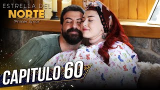 Estrella Del Norte Primer Amor | Capitulo 60 | Kuzey Yıldızı İlk Aşk (SUBTITULO 