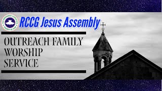 |09/25/22| RCCG Jesus Assembly Outreach Family Worship Service
