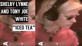 Watch Shelby Lynne Iced Tea video