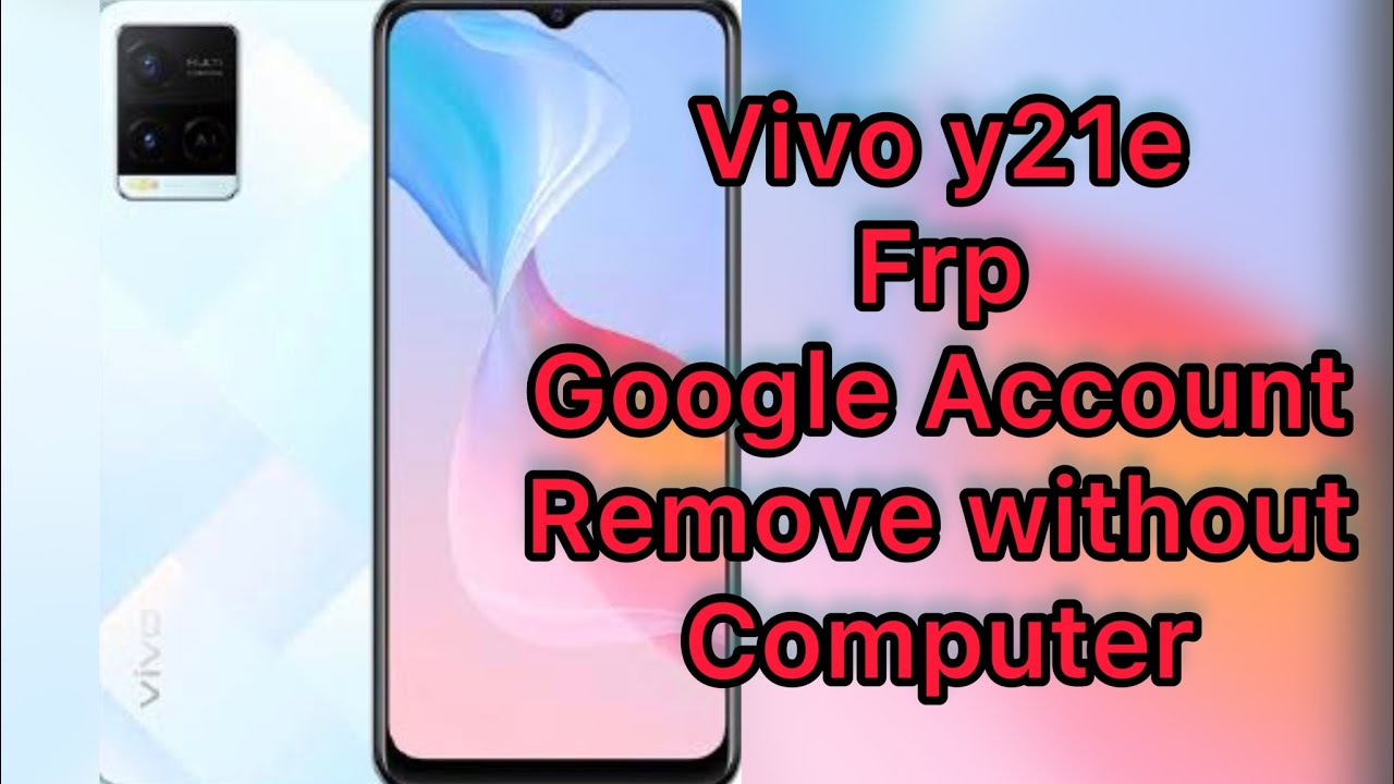 Vivo Y21 | Y21e Frp Bypass | Unlock Android 11/12 Vivo Y21 | Y21e Frp Bypass | Unlock Android 11/12