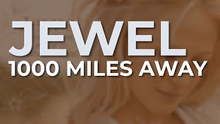 Watch Jewel 1000 Miles Away video