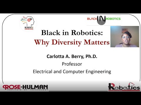 Black In Robotics - Why Diversity Matters - Carlotta Berry, PhD