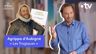 Agrippa Daubigné Les Tragiques La Pe Librairie