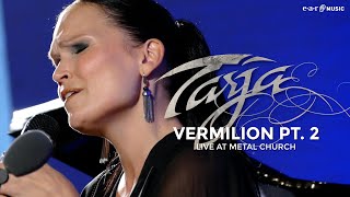 Tarja 'Vermilion, Pt. 2' - Official Live Video - 'Rocking Heels: Live At Metal Church' Out Now