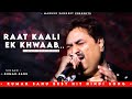 Raat Kali Ek Khwab Mein Aayi (Love Song) - Kumar Sanu | Romantic Song| Kumar Sanu Hits Songs